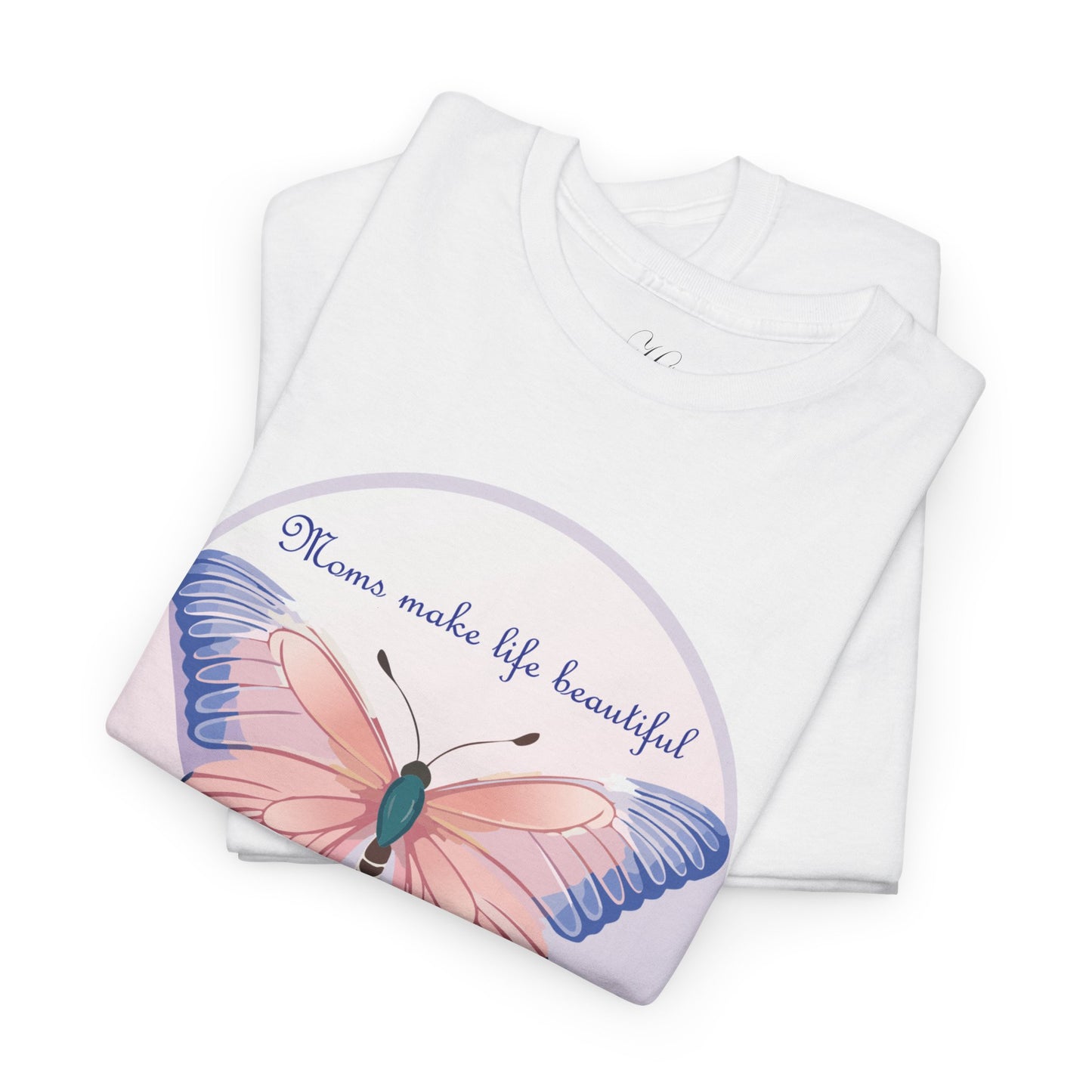 Mom Makes Life Beautiful Butterfly Tee