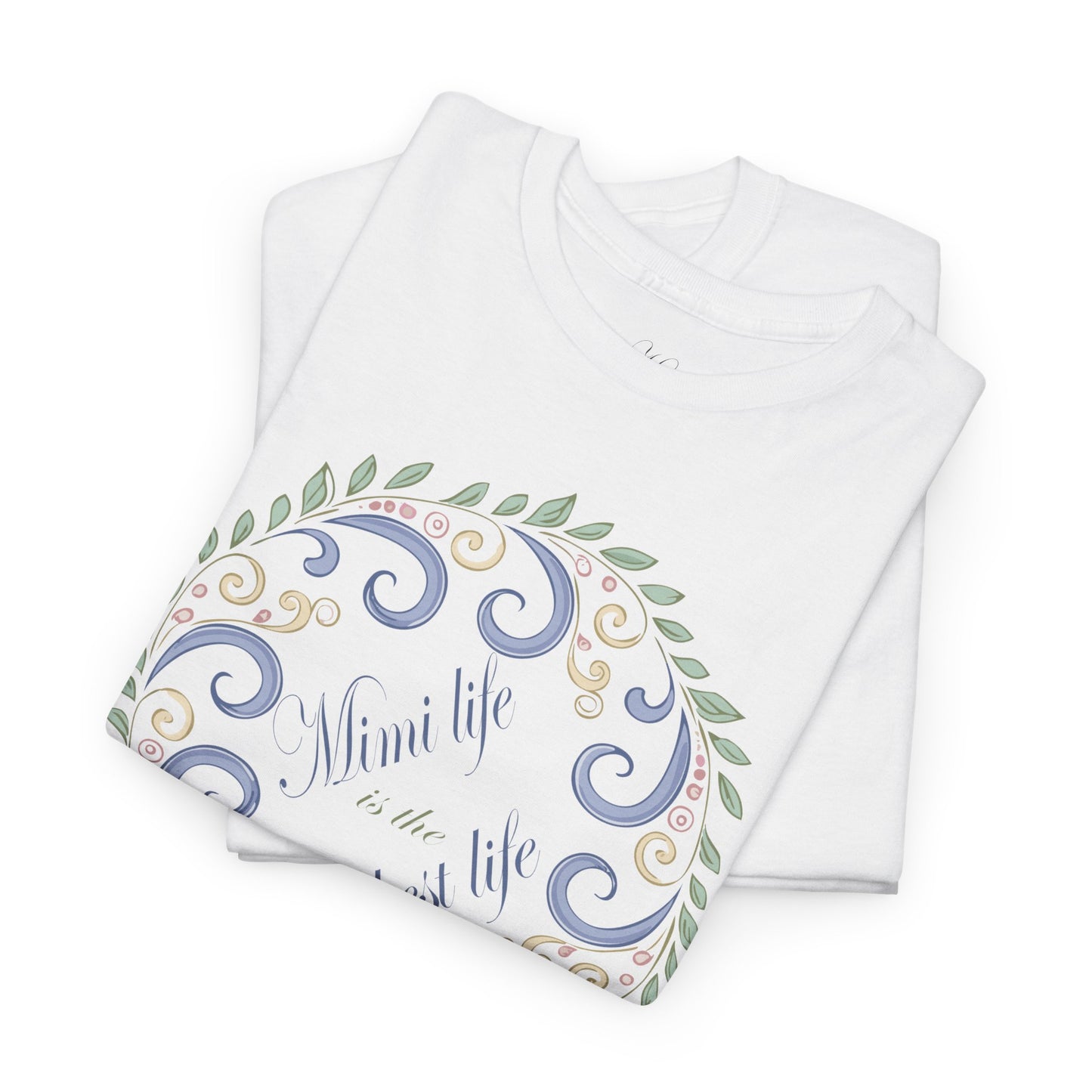 Inspirational Unisex Heavy Cotton Tee - "Mimi Life is the best life"