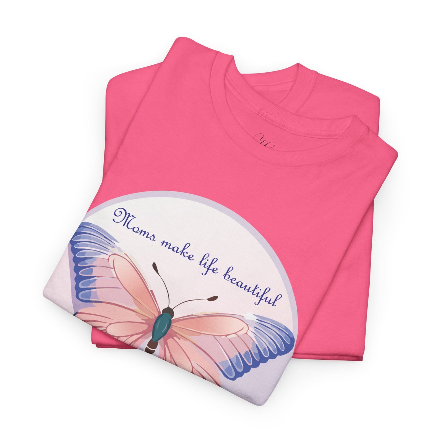 Mom Makes Life Beautiful Butterfly Tee