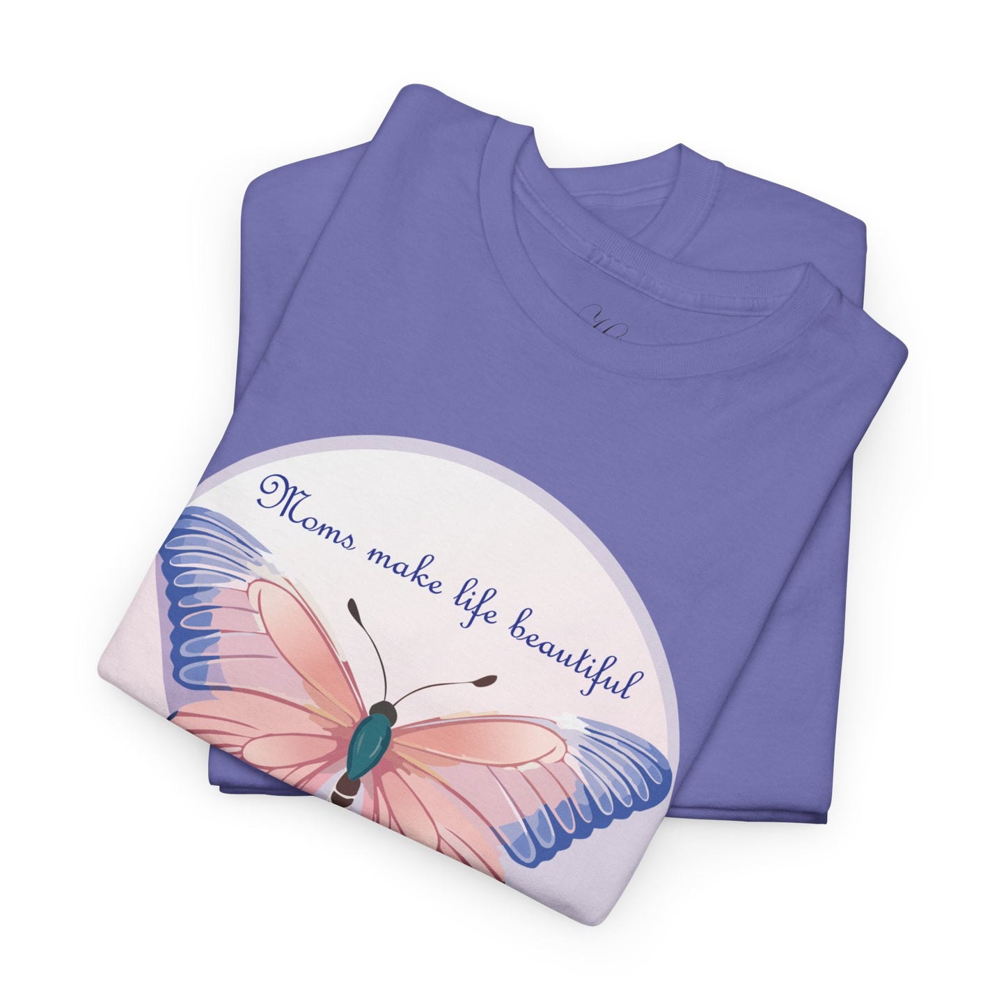 Mom Makes Life Beautiful Butterfly Tee