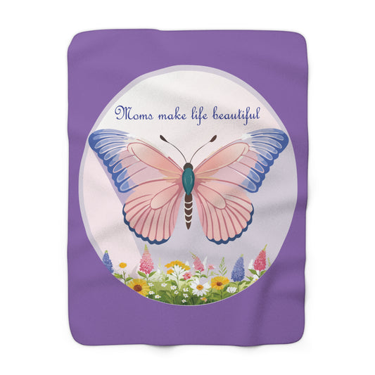 Moms Make Life Beautiful Sherpa Fleece Blanket