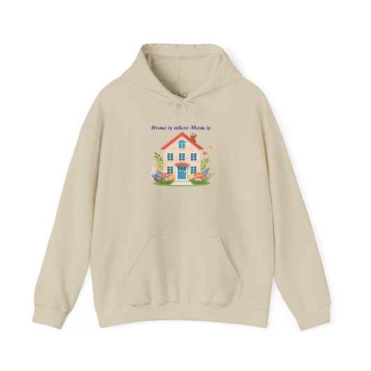 Home is Where Mom Is Hoodie - Unisex Heavy Blend Sweatshirt