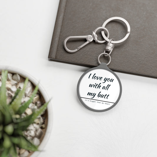 Love You Keyring Tag - Funny Love Quote, Ideal Gift for Partner